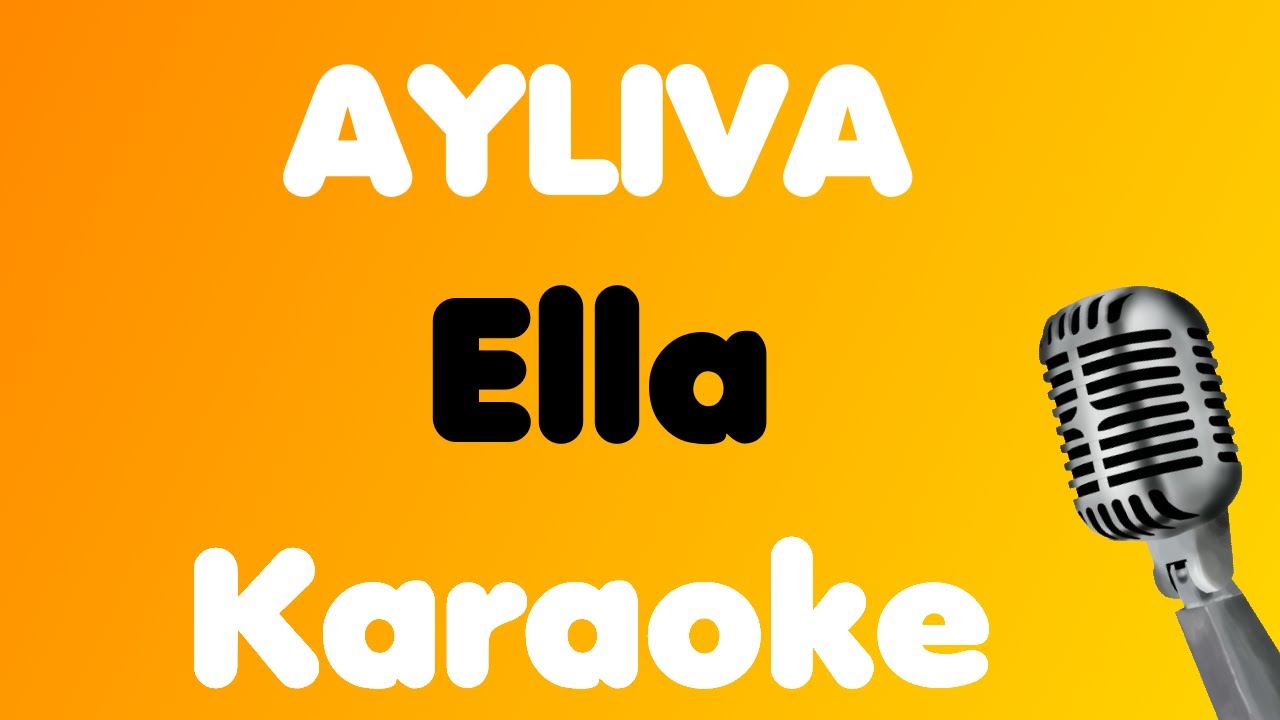 AYLIVA • Ella • Karaoke