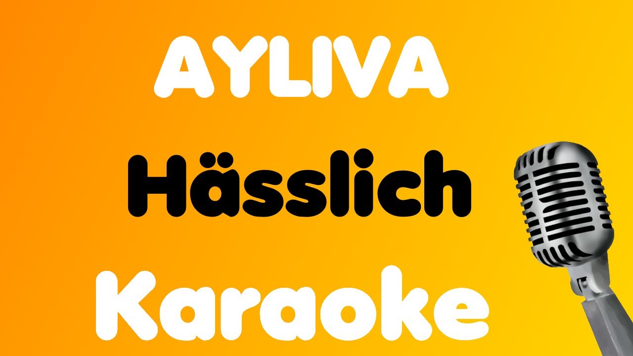 AYLIVA • Hässlich • Karaoke