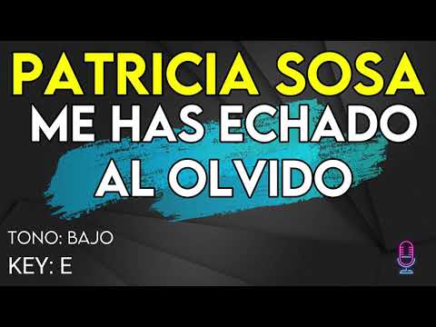 Patricia Sosa - Me Has Echado Al Olvido - Karaoke Instrumental - Bajo
