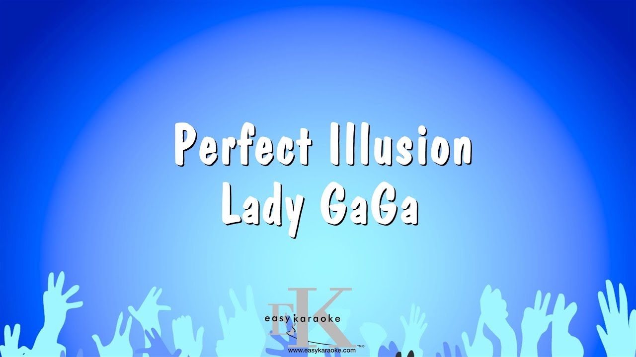Perfect Illusion - Lady GaGa (Karaoke Version)