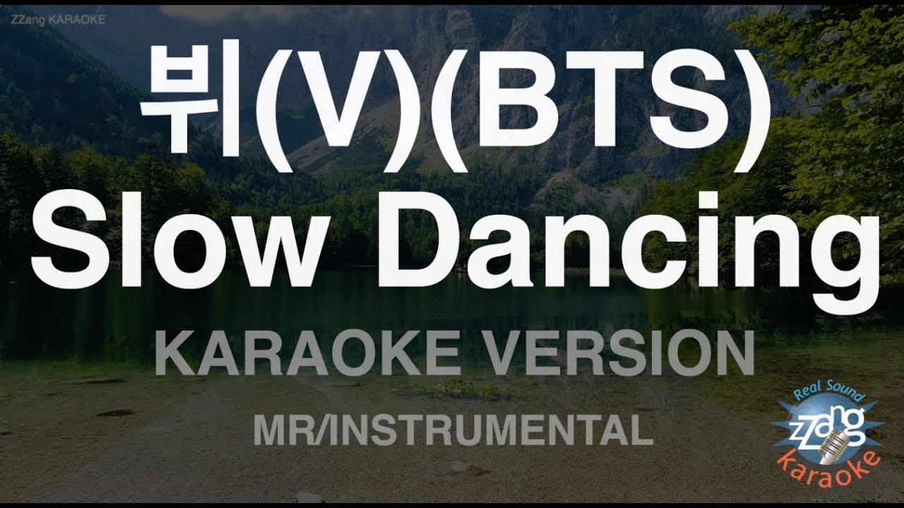 [짱가라오케/노래방] 뷔(V)(BTS)-Slow Dancing (MR/Instrumental) [ZZang KARAOKE]