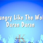 Hungry Like The Wolf - Duran Duran (Karaoke Version)
