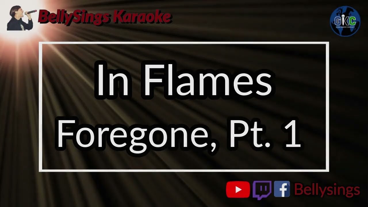 In Flames - Foregone, Pt. 1 (Karaoke)